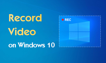 Record Video on Windows 10